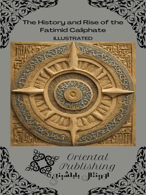 cover image of The History and Rise of the Fatimid Caliphate